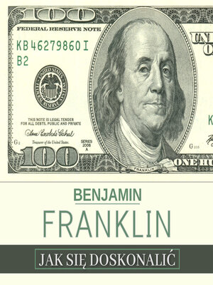 cover image of Jak się doskonalić, czyli 13 cnót wg Benjamina Franklina oraz fragmenty z opisu żywota własnego